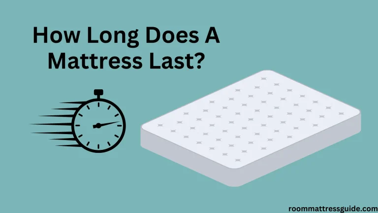 How Long Does A Mattress Last?